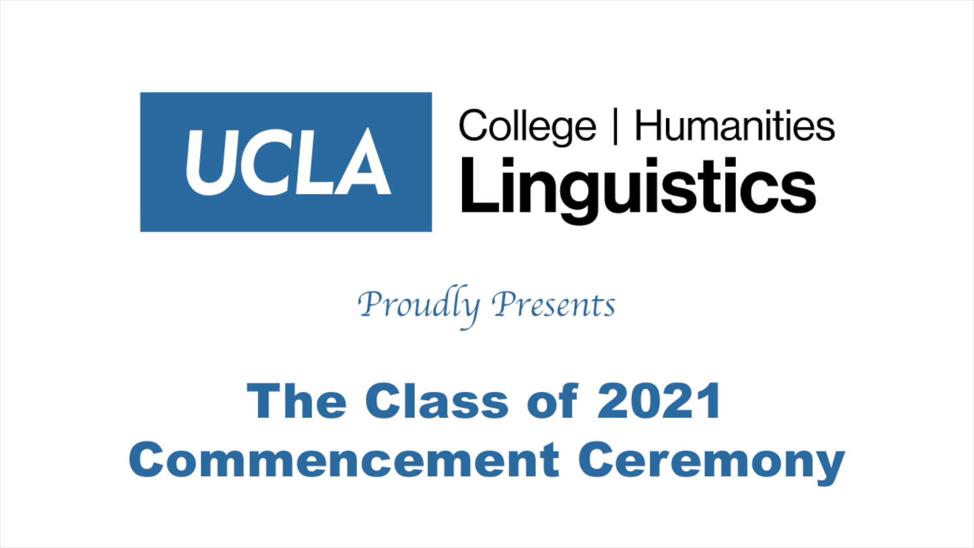 UCLA Linguistics Virtual Commencement 2021 — June 2021's clip video thumbnail